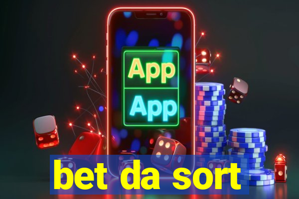 bet da sort